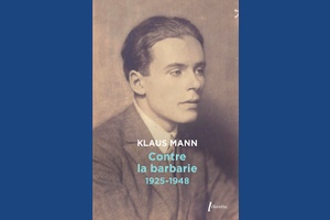 Klaus Mann, un combattant de la liberté
