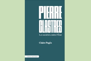 Les mondes idéaux de Pierre Clastres