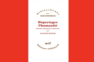 Humains, humanismes et inhumains selon François Hartog